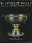 The Work of Angels: Masterpieces of Celtic Metalwork, 6th-9th Centuries AD
