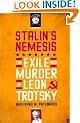 Stalin's Nemesis: The Exile and Murder of Leon Trotsky