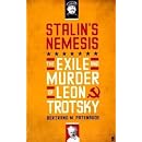 Stalin's Nemesis: The Exile and Murder of Leon Trotsky
