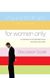 For Women Only Discussion Guide: A Companion to the Bestseller about the Inner Lives of Men