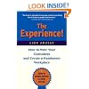The Experience! How to Wow Your Customers and Create a Passionate Workplace
