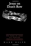 Jesus on Death Row: The Trial of Jesus and American Capital Punishment