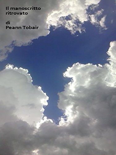 Il manoscritto ritrovato (Italian Edition)