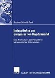 Produkt-Bild: Indexeffekte am europ&auml;ischen Kapitalmarkt: Eine Analyse aus der Perspektive b&ouml;rsennotierter Unternehmen