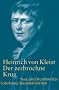 Der zerbrochne Krug: Ein Lustspiel. Berlin 1811 (Suhrkamp BasisBibliothek)