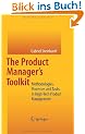 The Product Manager's Toolkit: Methodologies, Processes and Tasks in High-Tech Product Management