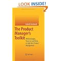 The Product Manager's Toolkit: Methodologies, Processes and Tasks in High-Tech Product Management