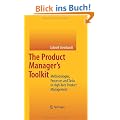 The Product Manager's Toolkit: Methodologies, Processes and Tasks in High-Tech Product Management
