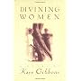 Divining Women by Kaye Gibbons