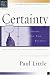 Certainty: Know Why You Believe (Christian Basics Bible Studies Series)