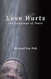 Love Hurts the Language of Tears