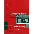 Brandschutz-Praxis f�r Architekten und Ingenieure: Brandschutzvorschriften und aktuelle Planungsbeispiele