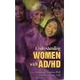 Understanding Women With AD/HD by Patricia O. Quinn