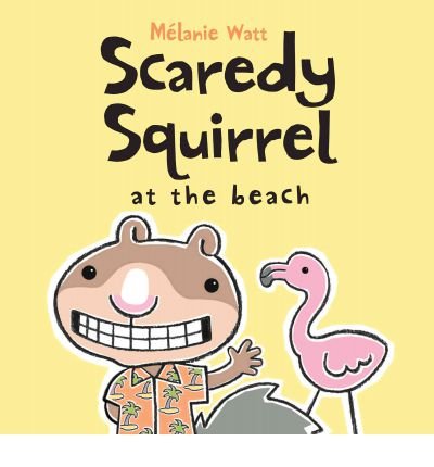 Scaredy Squirrel at the Beach (Scaredy Squirrel) (Paperback) - Common