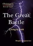 The great battle : living by faith