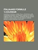 Italiaans Formule 1-coureur: Giancarlo Fisichella, Jarno Trulli, Vitantonio Liuzzi, Alessandro Nannini, Luca Badoer, Andrea de Cesaris (Dutch Edition)