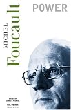 Power (The Essential Works of Foucault, 1954-1984, Vol. 3)