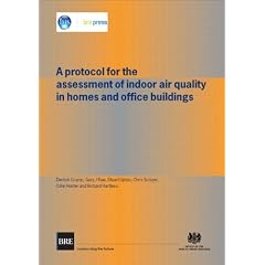 A Protocol for the Assessment of Indoor Air Quality in Homes and Office Buildings: (Br 450)
