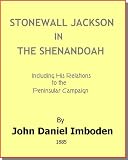Stonewall Jackson in the Shenandoah [1885] (Annotated)
