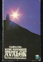 King Arthur's Avalon: Story of Glastonbury