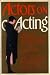 Books : Actors on Acting: The Theories, Techniques, and Practices of the World's Great Actors, Told in Their Own Words