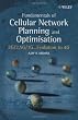 Fundamentals of Cellular Network Planning and Optimisation: 2G/2.5G/3G... Evolution to 4G