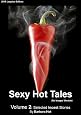 Sexy Hot Tales - Volume 2: Incest Stories (Erotica WITHOUT Pictures)
