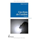 Ces etres de l'ombrepar Magnus Surya-Jin