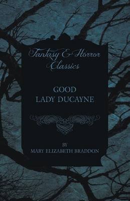 [(Good Lady Ducayne)] [By (author) Mary Elizabeth Braddon] published on (February, 2015)