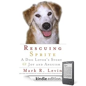 Rescuing Sprite: A Dog Lover's Story of Joy and Anguish