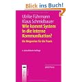 Wie kommt System in die interne Kommunikation?: Ein Wegweiser f�r die Praxis