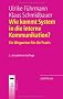 Wie kommt System in die interne Kommunikation?: Ein Wegweiser f�r die Praxis