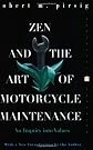 Zen and the Art of Motorcycle Maintenance: An Inquiry into Values