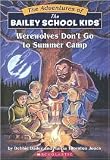 Werewolves Don't Go to Summer Camp (The Adventures of the Bailey School Kids #2) by Debbie Dadey, Marcia Thornton Jones, Ralph Ed. Shapiro, John Steven Gurney (Illustrator), Marcia Thornton Jones