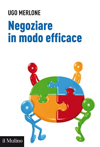 Negoziare in modo efficace: Strumenti e tecniche (Aspetti della psicologia) (Italian Edition)