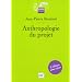 Anthropologie du projet