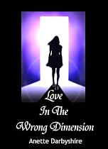Click to Download Free Kindle Book -> Love In The Wrong Dimension (Romantic Ghost Story)
