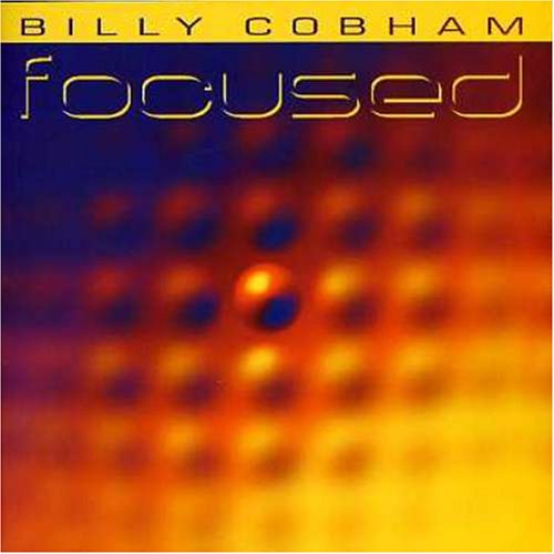 Billy Cobham - Focused - Zortam Music