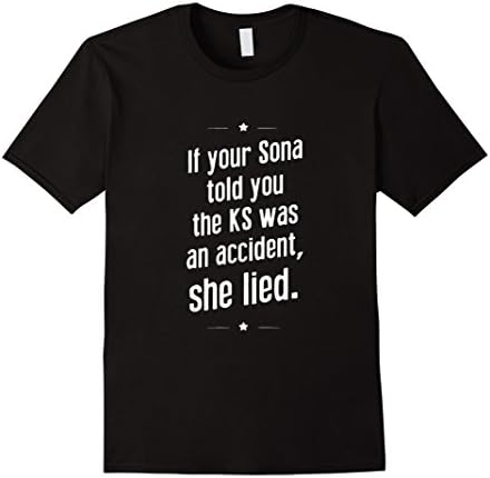 Men's If your Sona told you the KS was accident cool LOL shirt XL Black