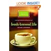 Fresh-Brewed Life Revised & Updated: A Stirring Invitation to Wake Up Your Soul