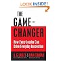 The Game Changer: How Every Leader Can Drive Everyday Innovation