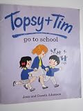 Topsy and Tim Go to School (Topsy & Tim)
