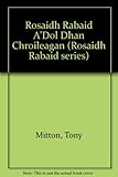 Ròsaidh Rabaid a' dol dhan chròileagan