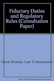 Fiduciary duties and regulatory rules : a summary