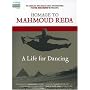 A Life For Dancing - Homage to Mahmoud Reda