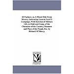 El puchero; or, A mixed dish from Mexico, embracing General Scott's campaign, with sketches of military life, in field and camp, of the character of the ... of the people, etc. By Richard M'Sherry. book cover