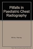 Pitfalls in pediatric chest radiography