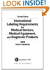 International Labeling Requirements for Medical Devices, Medical Equipment and Diagnostic Products, Second Edition