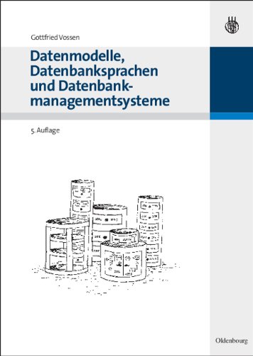 Datenmodelle, Datenbanksprachen und Datenbankmanagementsysteme Datenmodelle, Datenbanksprachen und Datenbankmanagementsysteme