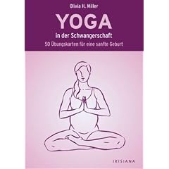 Yoga in der Schwangerschaft: 50 �bungskarten f�r eine sanfte Geburt
